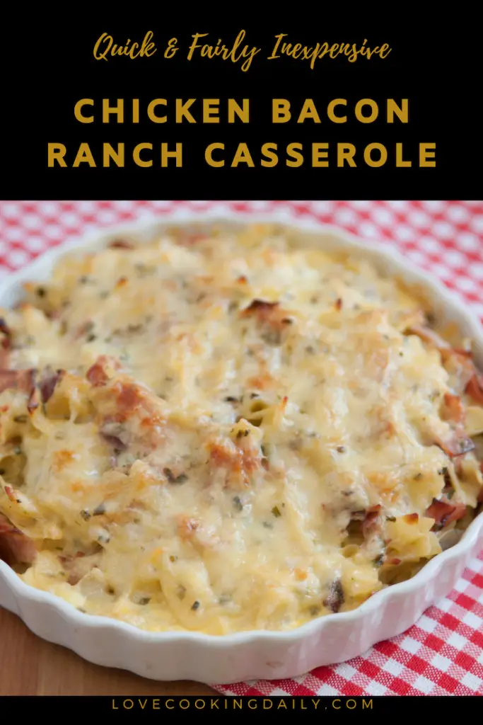 Chicken Bacon Ranch Pasta Casserole- Quick And Fairly Inexpensive