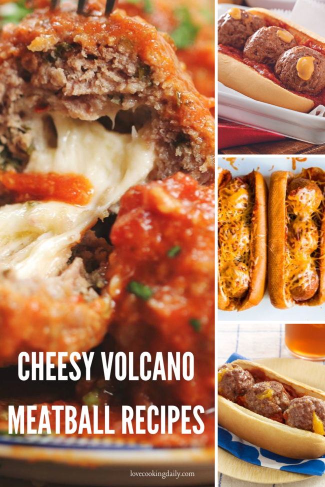 Crazy Fun Cheesy Volcano Meatball Recipes to Make Your Dinner Interesting