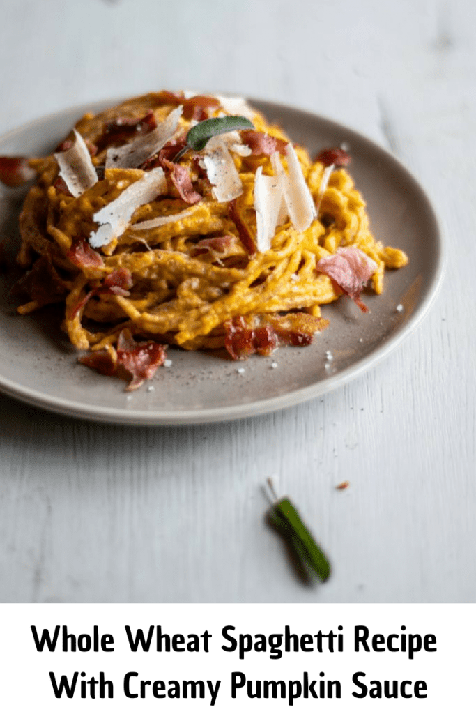 Delicious Whole Wheat Spaghetti Recipe With Creamy Pumpkin Sauce
