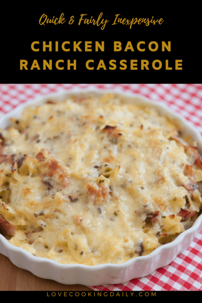 Chicken Bacon Ranch Pasta Casserole- Quick And Fairly Inexpensive