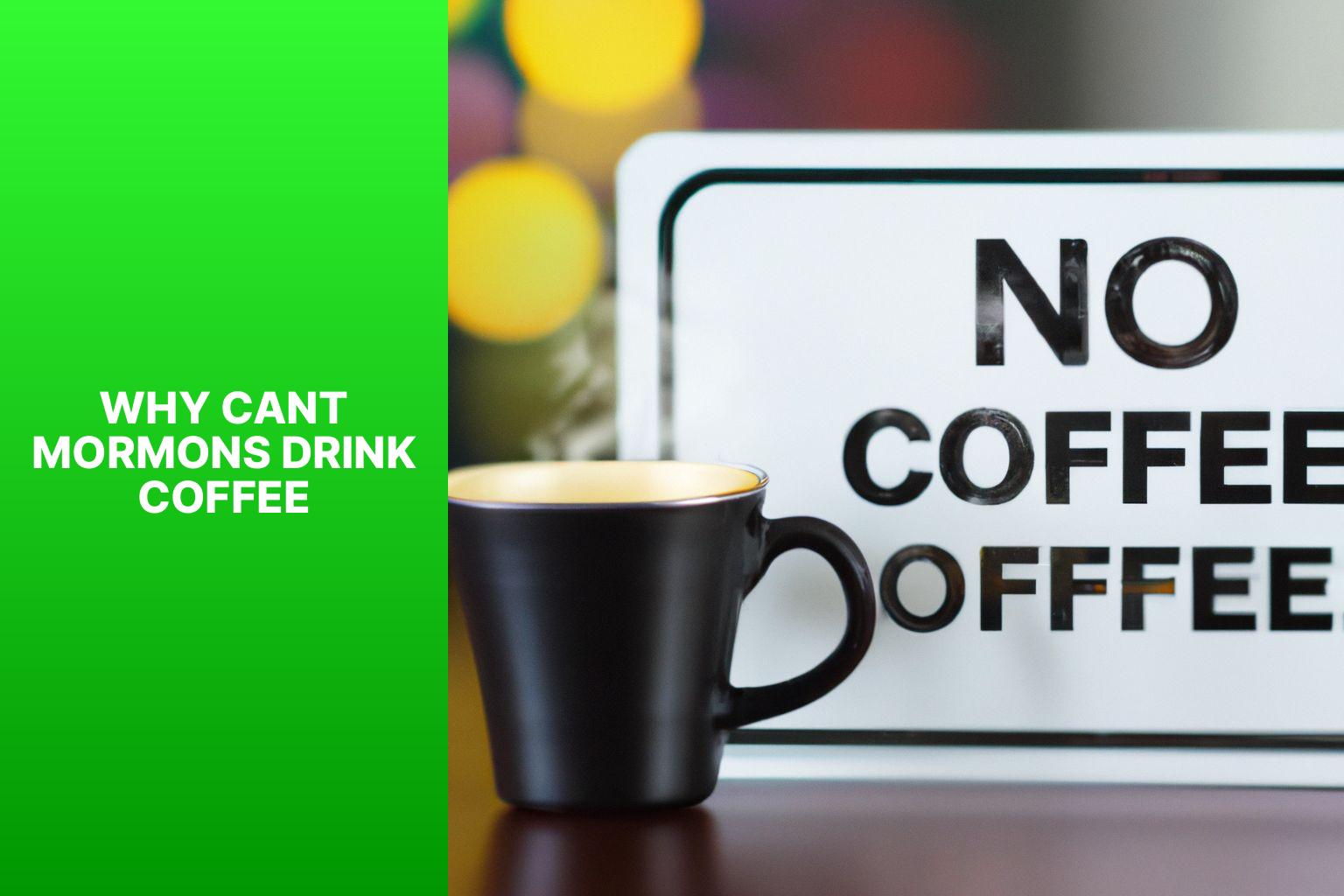 why cant mormons drink coffee