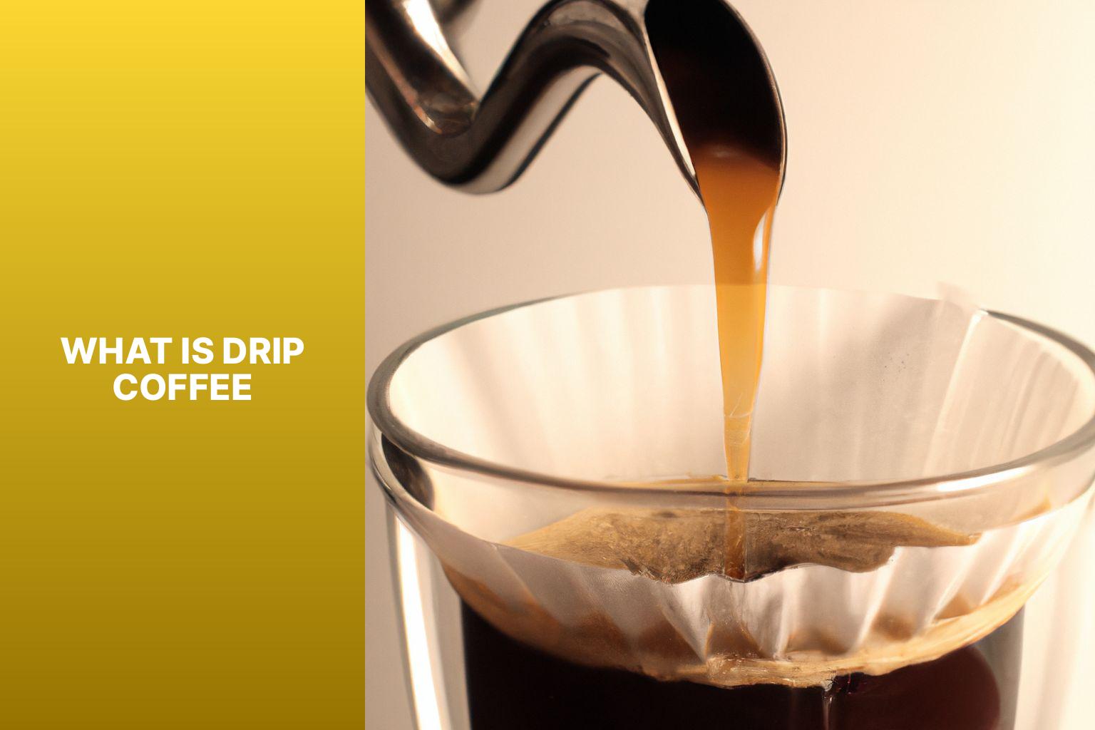what is drip coffee