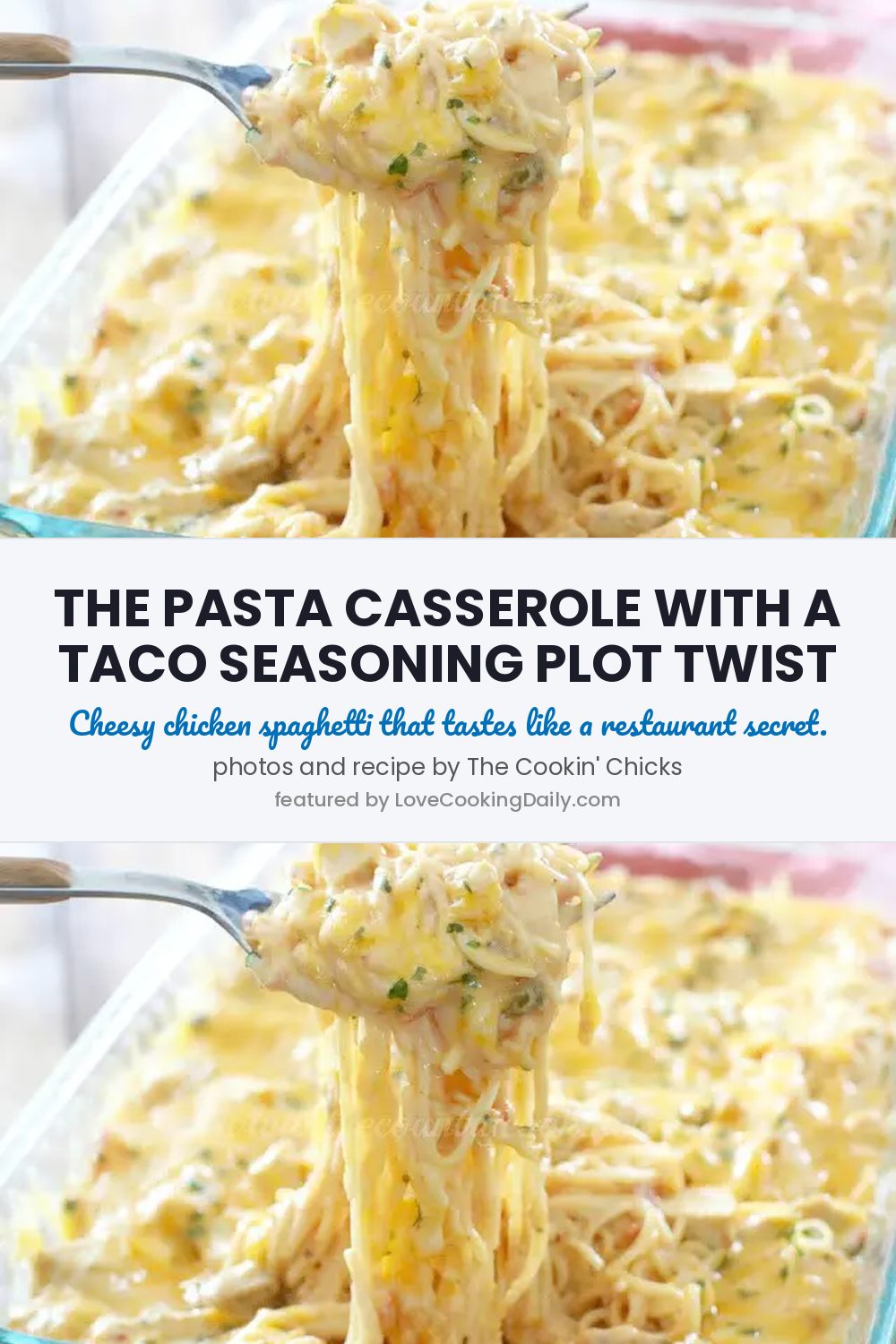 By Far The Best Creamy, Cheesy Chicken Spaghetti Casserole Ever! - LoveCookingDaily.com