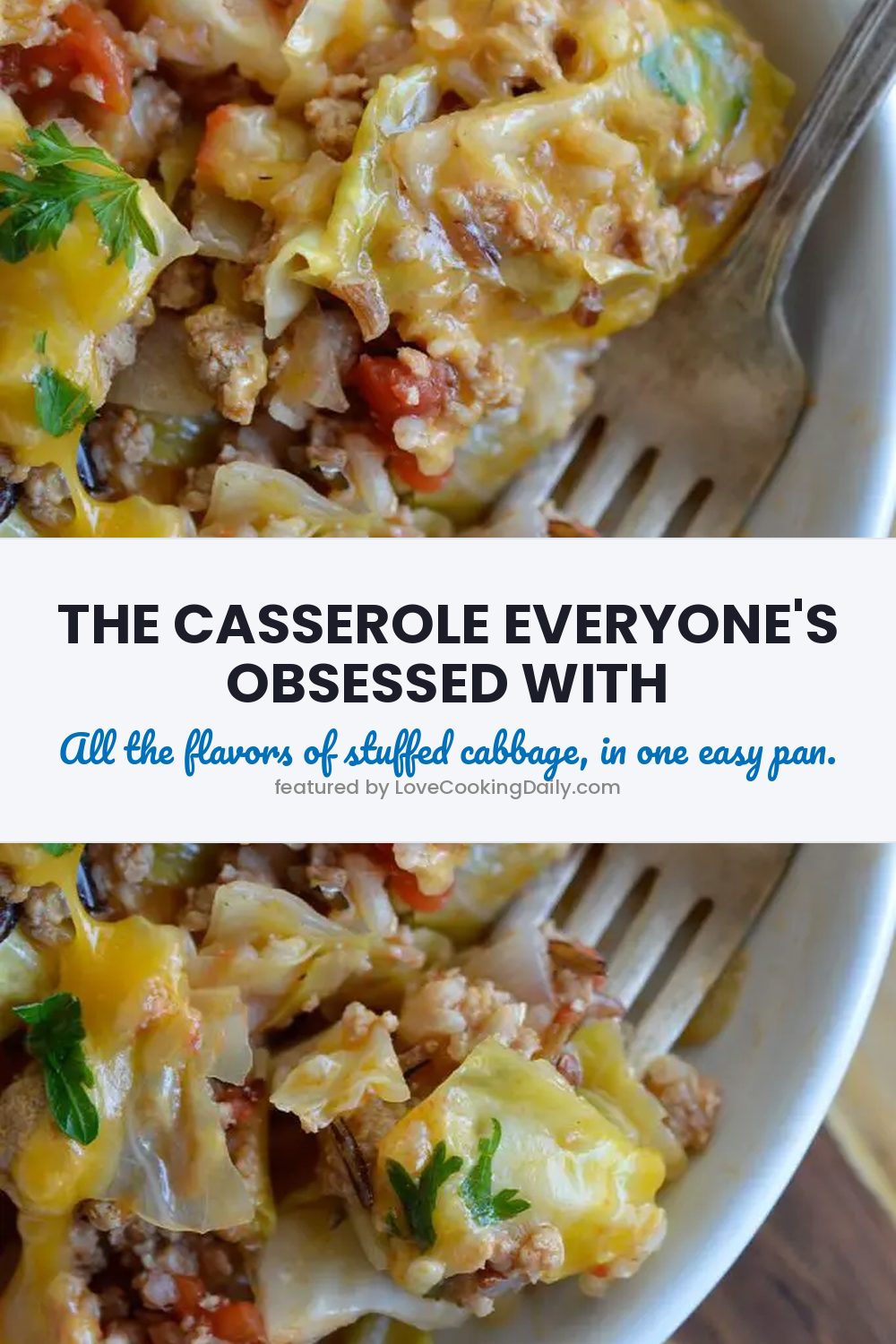 Easy Stuffed Cabbage Casserole: It Is So Easy To Put Together And Tastes So Good - LoveCookingDaily.com