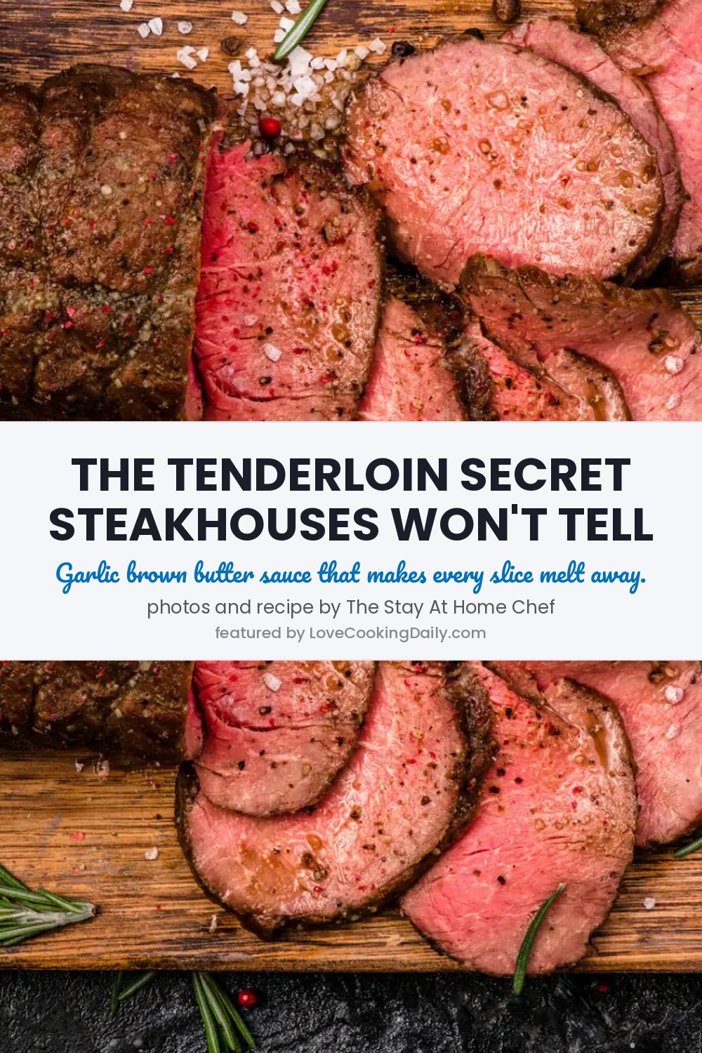 Melt-In-Your-Mouth Roasted Beef Tenderloin With A Simple Garlic Brown Butter Sauce - LoveCookingDaily.com