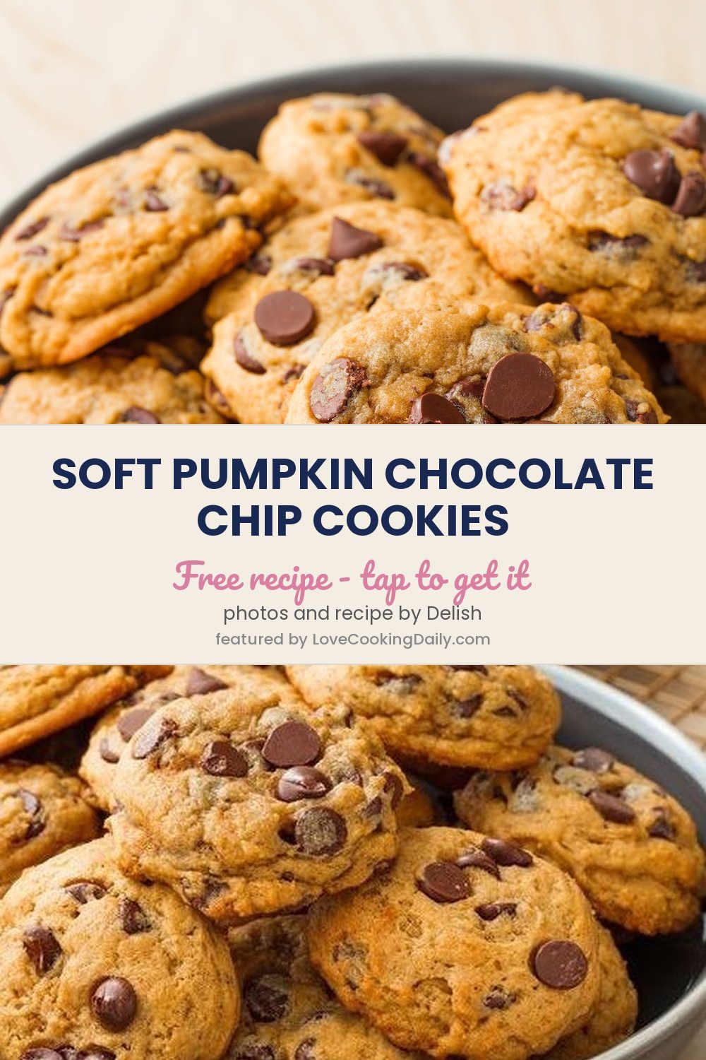 These Pumpkin Spice Chocolate Chip Cookies Will Be A Hit At Any Bake Sale Or Dinner Party - LoveCookingDaily.com