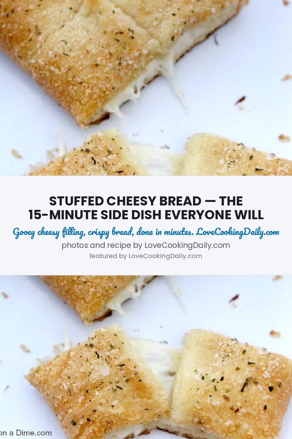 So Simple & So Good: 15 minutes Stuffed Cheesy Bread - LoveCookingDaily.com