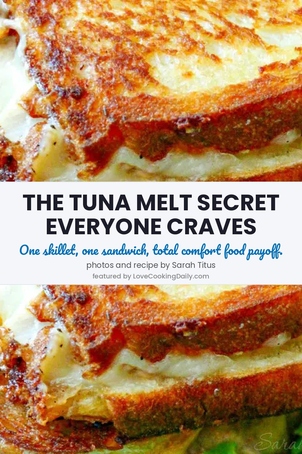 The Perfect Tuna Melt Sandwich: It’s Ooey-Gooey And Packed Full Of Delicious Flavor - LoveCookingDaily.com
