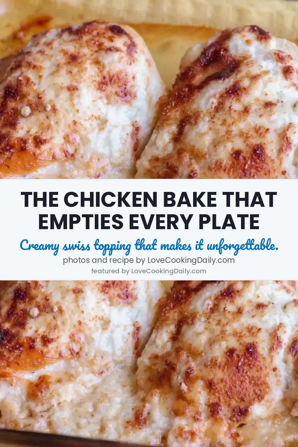 This Creamy Swiss Chicken Bake Recipe Is Beyond Delicious - LoveCookingDaily.com