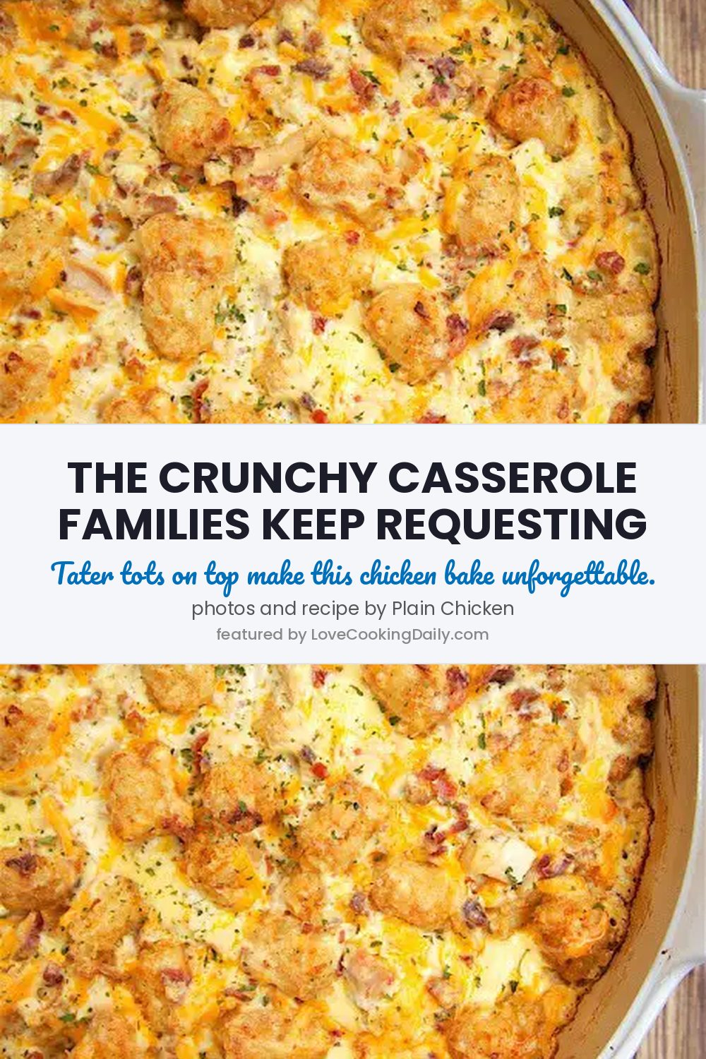 Unbelievably Yummy Chicken Tater Tot Casserole - LoveCookingDaily.com