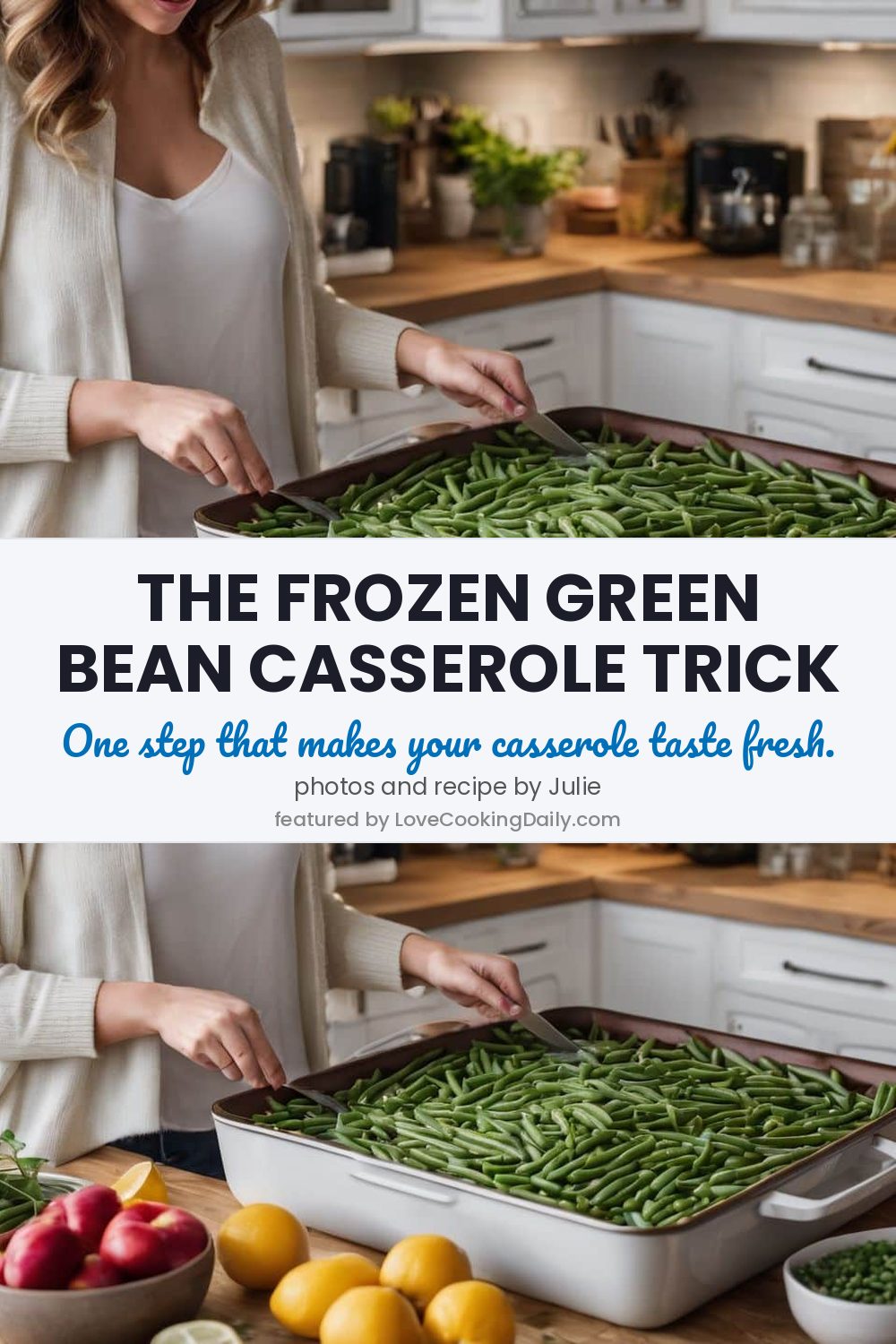 Using Frozen Green Beans for Casserole: Delicious Recipes and Tips - LoveCookingDaily.com