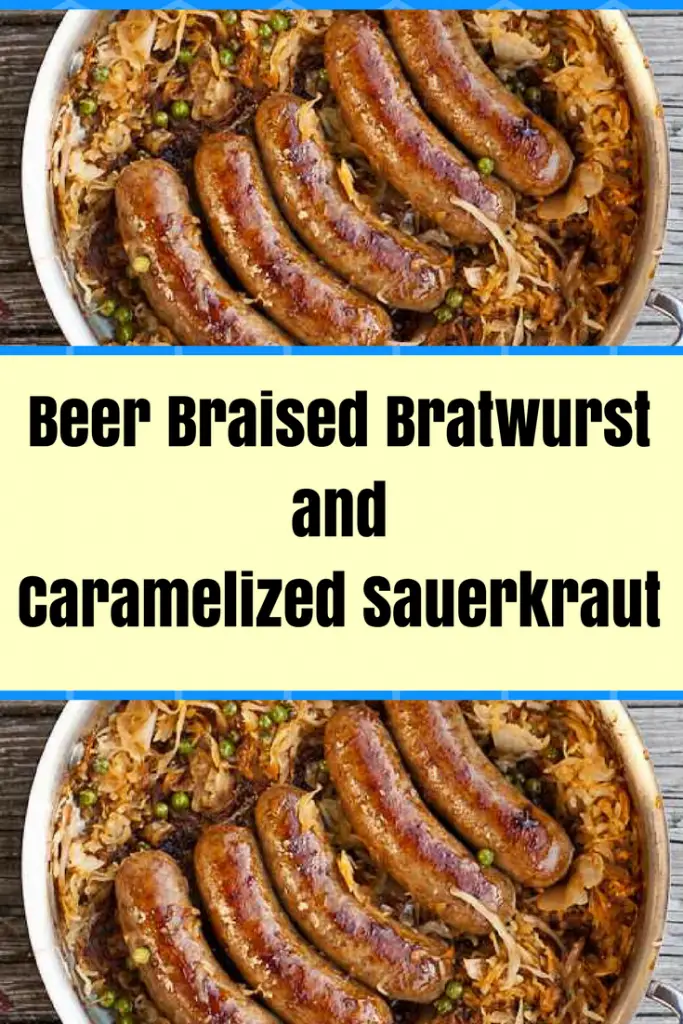 Fantastic Beer Braised Bratwurst And Caramelized Sauerkraut For All The Kraut And Bratwurst Lovers