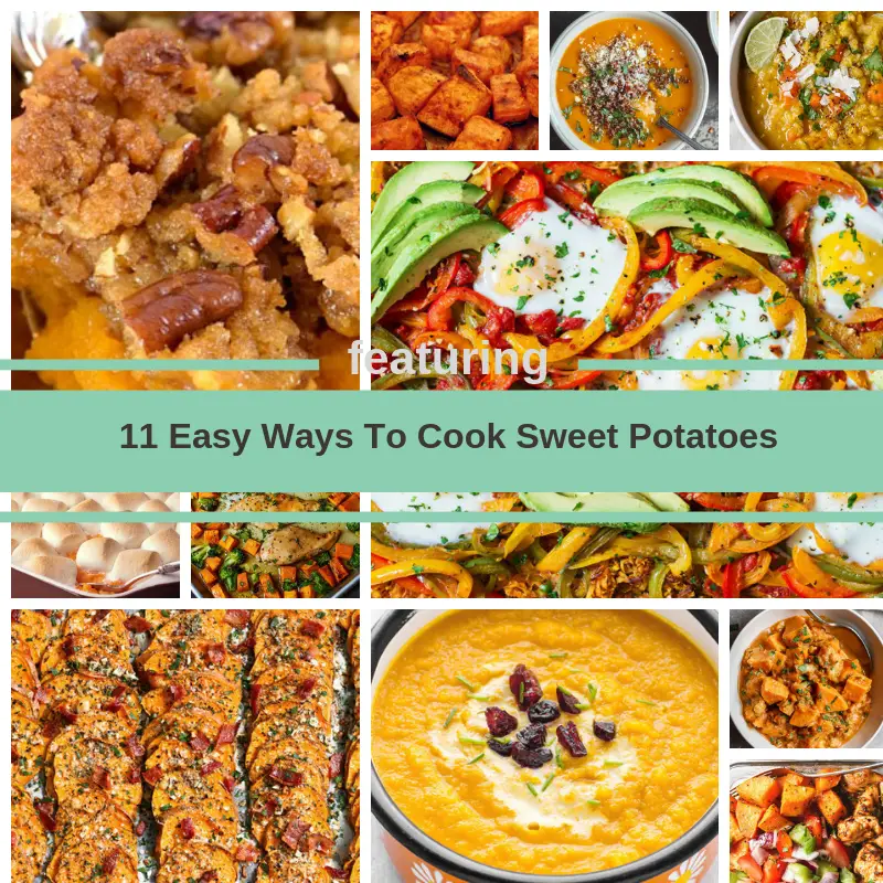 11 Easy And Delicious Ways To Cook Sweet Potatoes - Love Cooking Daily