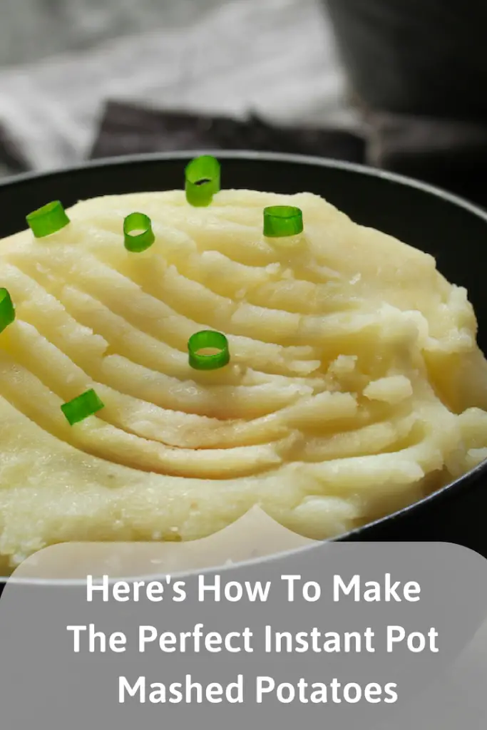 Here\'s How To Make The Perfect Instant Pot Mashed Potatoes