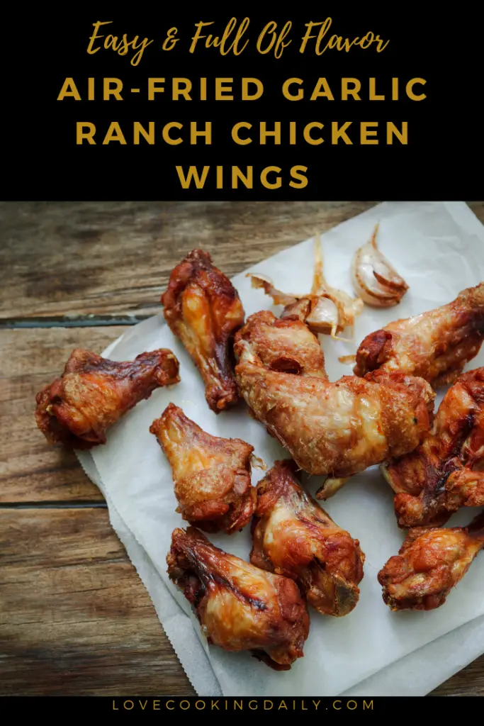 Easy And Full Of Flavor Air-Fried Garlic Ranch Chicken Wings