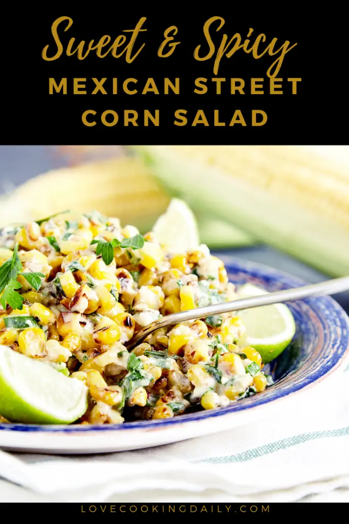 Sweet And Spicy Mexican Street Corn Salad- The Best Side Dish That You Can Wish For!