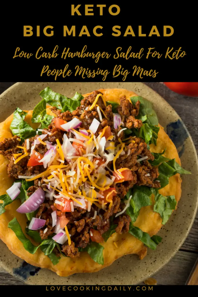 Best Keto Big Mac Salad - Low Carb Hamburger Salad For Keto People Missing Big Macs