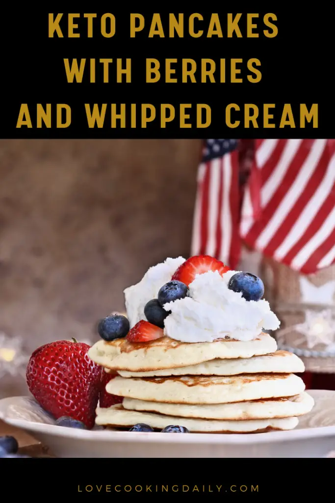 Keto Breakfast Recipes For Beginners- Keto Pancakes With Berries And Whipped Cream