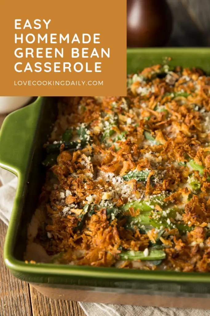 Easy Homemade Green Bean Casserole - Love Cooking Daily