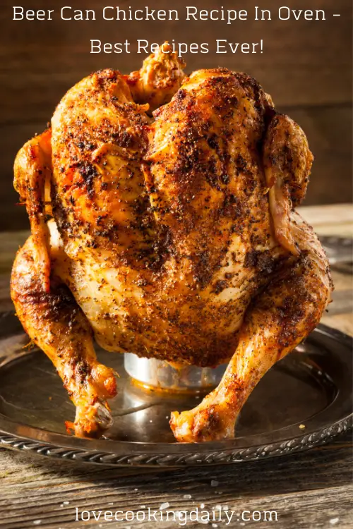 Beer Can Chicken Recipe In Oven - Best Recipes Ever!